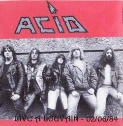 Acid (BEL) : Live Bootleg à Louvain